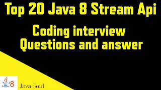 Top 20 Java 8 coding interview questions Java 8 programming interview questions Java8 stream api