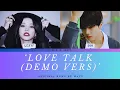 (DUET) LEXYF \u0026 JOA ~ Love Talk demo vers [WAYV] #WAYV #LOVETALK #WAYV_LOVETALK