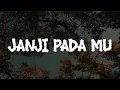Download Lagu Exist - Janji Pada Mu (Lirik) | Mix Playlist