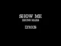 Bruno Mars - Show Me (Lyrics on Screen!)