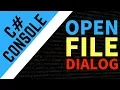 C How To OpenFileDialog Dialogs C Console