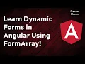 Learn Dynamic Forms in Angular Using FormArray 2022