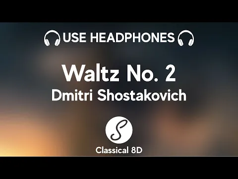 Download MP3 Dmitri Shostakovich - Waltz No. 2 HD (8D Classical Music) | Classical 8D 🎧