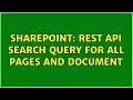 Sharepoint REST API search query for all pages and document 2 Solutions