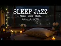 Download Lagu Relaxing Instrumental Sleep Jazz at Night \u0026 Calm Perfect Jazz for Deep Sleep, Sweet Dreams
