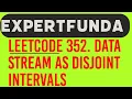 Leetcode 352 Data Stream as Disjoint Intervals