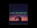 Lagu Hijau Daun - Ilusi Tak Bertepi ( Lirik)