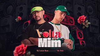 VOLTA PRA MIM - DJ Lucas Beat, MC Duh