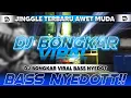 Download Lagu JINGGLE ANDALAN AWED MUDA BONGKAR BASS NYEDOT\