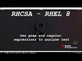 RHCSA RHEL 8 - Use grep and regular expressions to analyse text