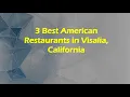 3 Best American Restaurants in Visalia California American Cuisine