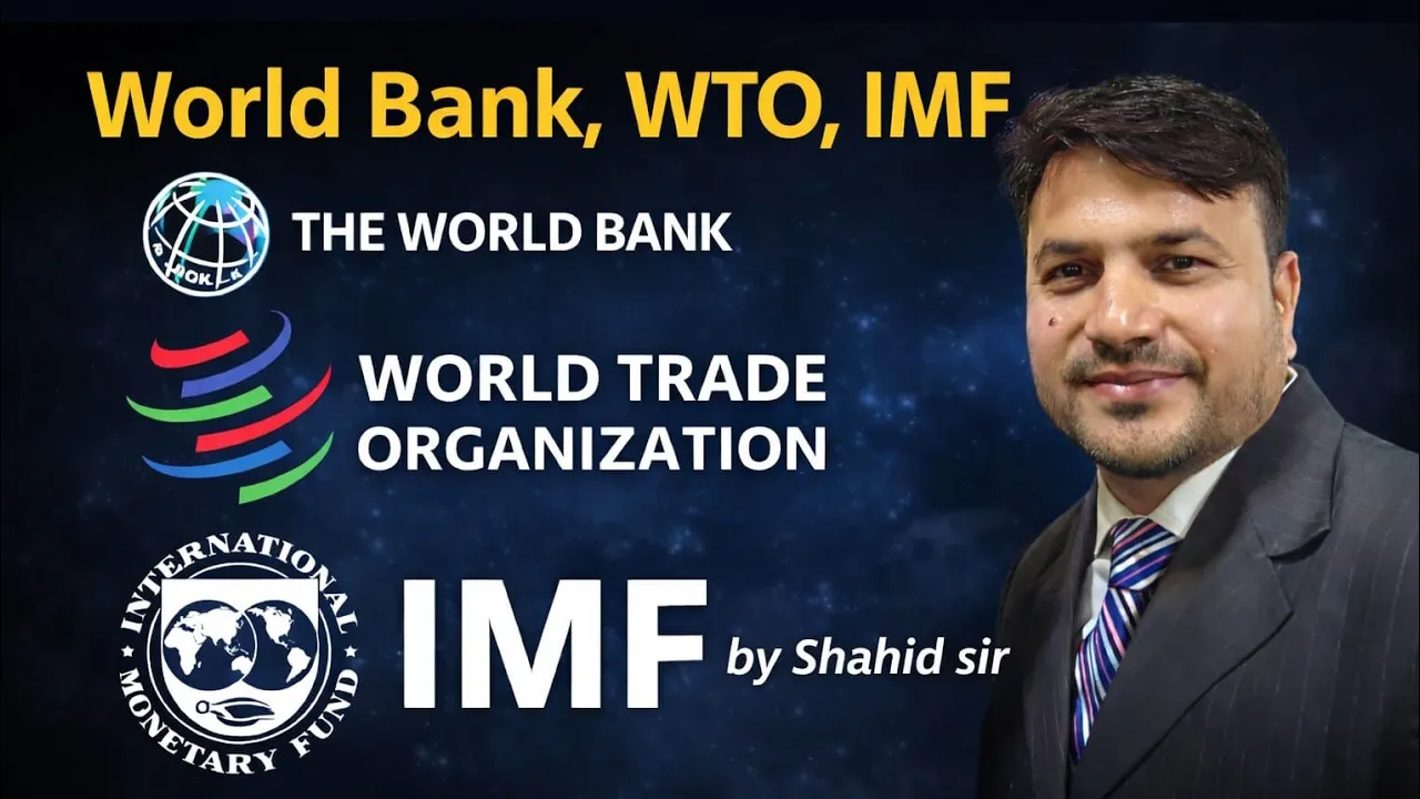 World Bank || WTO || IMF || one shot || by Shahid sir