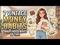 7 Vintage Money Habits Every Smart Modern Housewife Needs To Try
