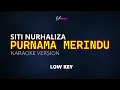 Download Lagu Purnama Merindu -  Siti Nurhaliza Karaoke (Low Key)