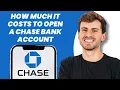 How Much It Costs to Open a Chase Bank Account