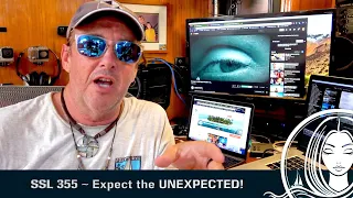 SSL 355 ~ Expect the UNEXPECTED!