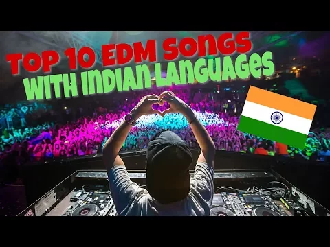 Download MP3 Top 10 EDM songs with Indian languages ( Download link )