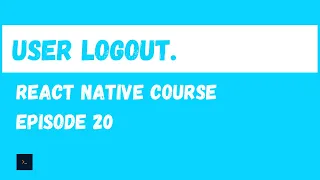 User Logout React Native Beginner Project Course