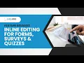 Create Forms Quickly with Amazing Inline Editing Features