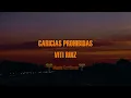 Caricias Prohibidas - Viti Ruiz (Letra/Lyrics)