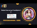 Delete from array if multiple of 5 codezinger explanatory solution