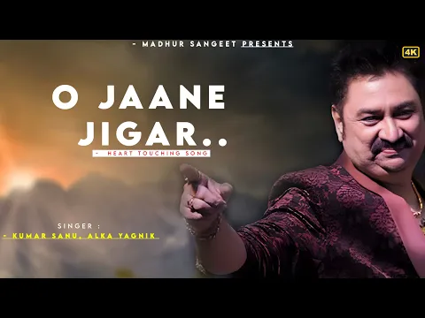Download MP3 O Jaane Jigar - Kumar Sanu | Alka Yagnik | Yeh Hai Jalwa | Kumar Sanu Hits Songs
