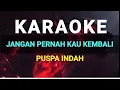 Download Lagu 🔴 KARAOKE JANGAN PERNAH KAU KEMBALI