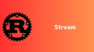 Rust Async Stream Trait Asynchronous Tutorial 09
