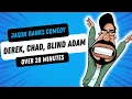 Derek Jason Chad Blind Adam of TikTok Jason Banks Comedy