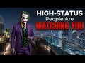 You Have NO CLUE How Many HIGH-STATUS People Are Secretly WATCHING You And They re Impressed