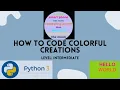 Colourful Creations-Python