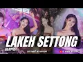 Download Lagu FUNKOT - LAKEH SETTONG [  MUZIDA ] NEW 2024 BY DJ ALMIRA BERTO