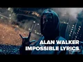 Lagu ALAN WALKER IMPOSSIBLE (lyrics)