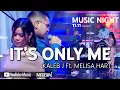 Download Lagu KALEB J Ft. MELISA HART- IT'S ONLY ME (LIVE AT YOUTUBE MUSIC NIGHT 11.11)