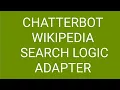 Chatterbot Wikipedia Search - Qpython