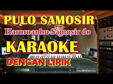 Download MP3 KARAOKE PULO SAMOSIR DO, HAROROANHU SAMOSIR DO