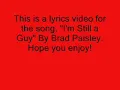 Brad Paisley I'm Still a Guy With Lyrics