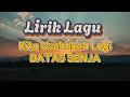 Download Lagu KITA USAHAKAN LAGI - BATAS SENJA LIRIK