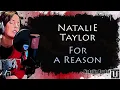 Download Lagu For a Reason - Natalie Taylor Lirik Dan Terjemahan Indonesia ( Lyrics \u0026 Translate Indonesia )