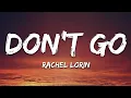 Download Lagu Rachel Lorin - Don't Go (Lyrics) [7clouds Release]
