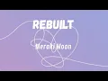 Lagu Meraki Moon - Rebuilt (Lyrics)