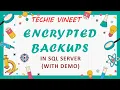 Encrypted Backups Microsoft SQL Server Business Continuity Data Science Techie Vineet