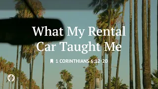 What My Rental Car Taught Me Reading Our Daily Bread Devotional August 11 2026