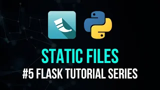 Static Files Integrating Bootstrap - Flask Tutorial Series