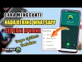 Lagu Cara Mengganti Nada Dering WA Seperti Iphone