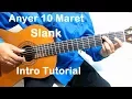 Download Lagu Belajar Gitar Anyer 10 Maret Slank Intro - Belajar Gitar Fingerstyle Untuk Pemula