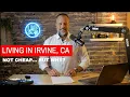 Living in Irvine CA What You Need to Know Before Moving
