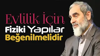 70) Evlilik için fiziki yapılar beğenilmeli, güzellik beklentisi karşılanmalıdır