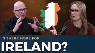 Is Ireland Still Catholic? Points of Hope Amid Spiritual Decay