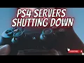 PS4 SERVERS SHUTTING DOWN FOR GOOD August 2026